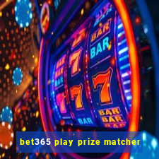 bet365 play prize matcher