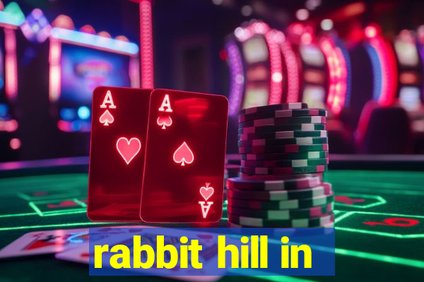 rabbit hill in