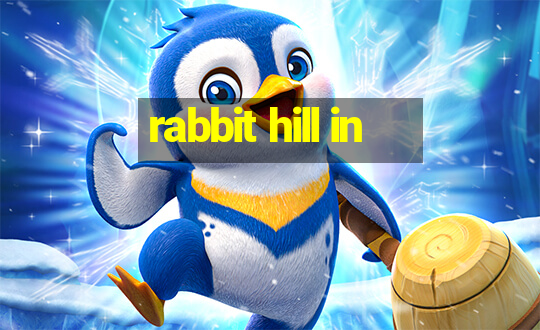 rabbit hill in