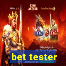 bet tester