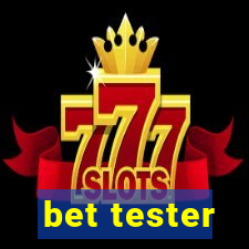 bet tester