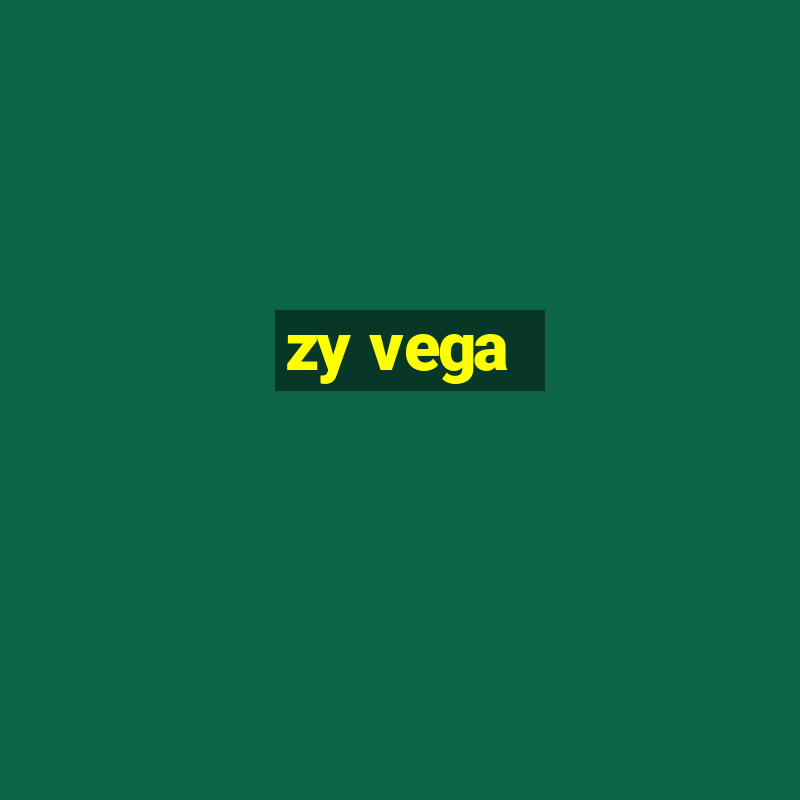 zy vega