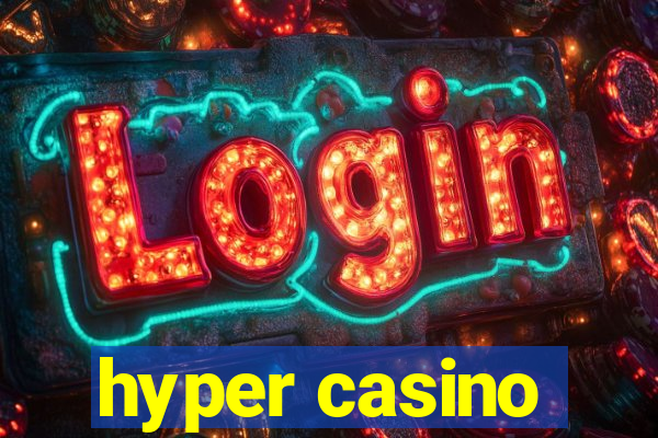 hyper casino