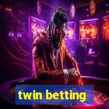 twin betting