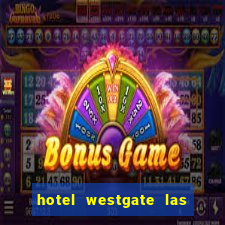 hotel westgate las vegas resort & casino