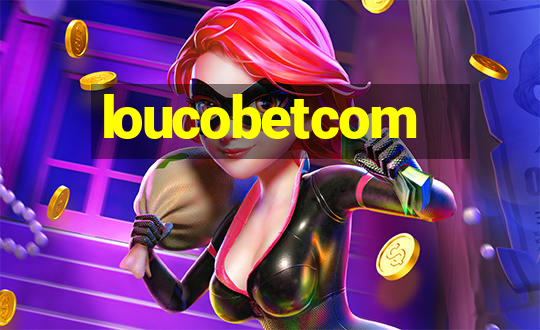 loucobetcom