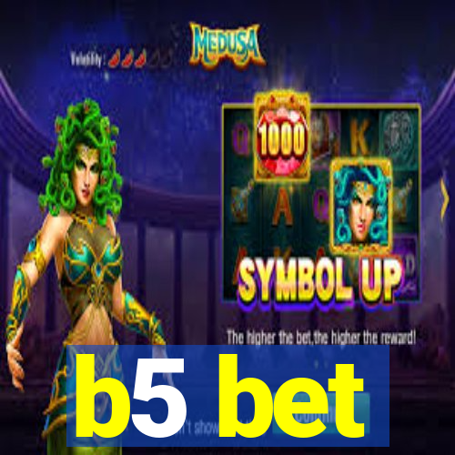 b5 bet