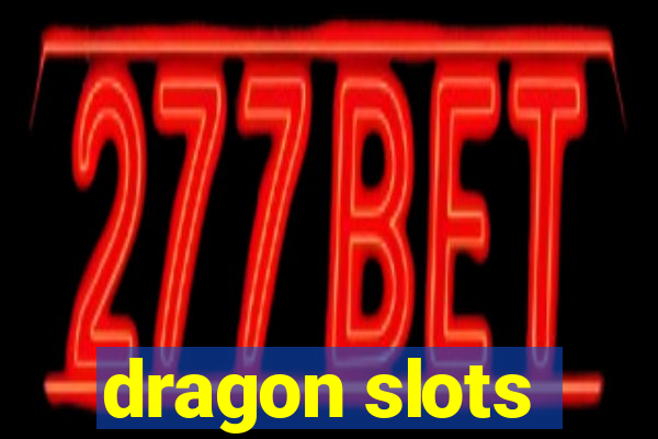 dragon slots