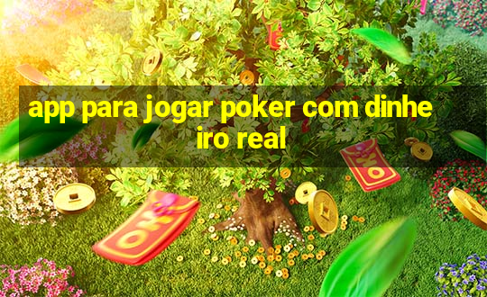 app para jogar poker com dinheiro real