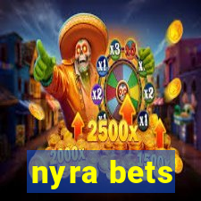 nyra bets