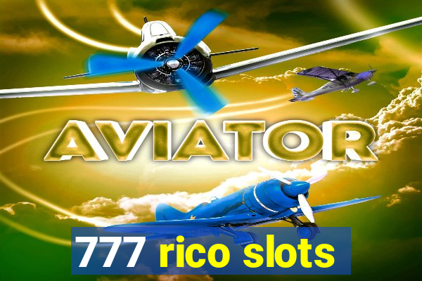 777 rico slots