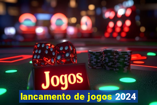 lancamento de jogos 2024