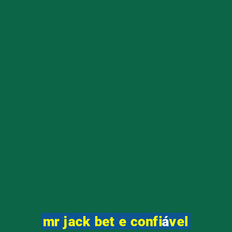 mr jack bet e confiável