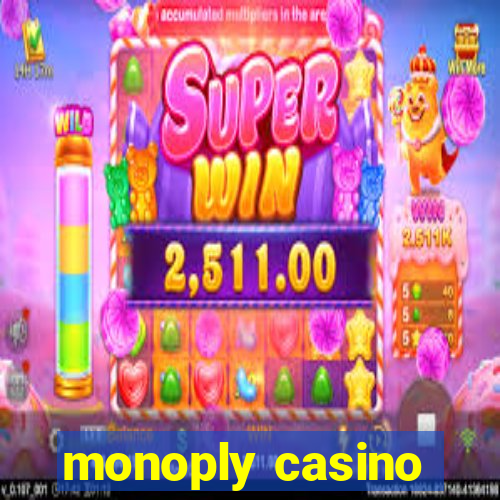 monoply casino