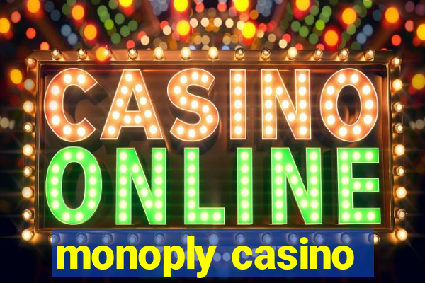 monoply casino