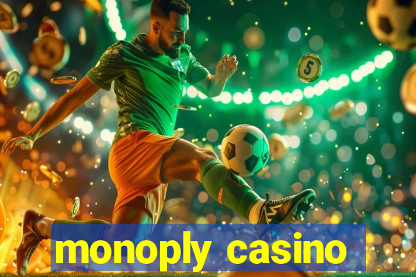 monoply casino