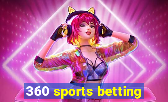 360 sports betting