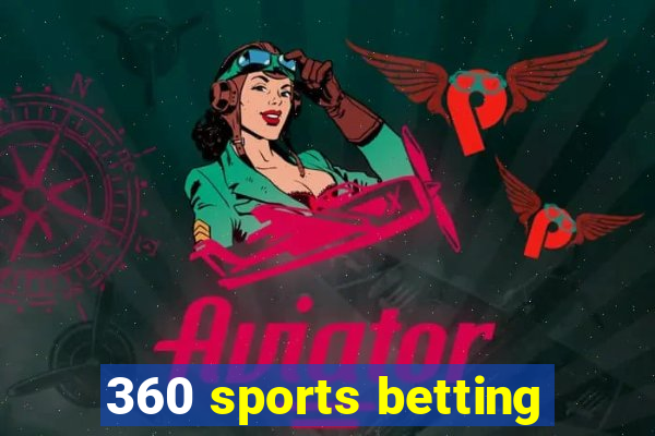 360 sports betting