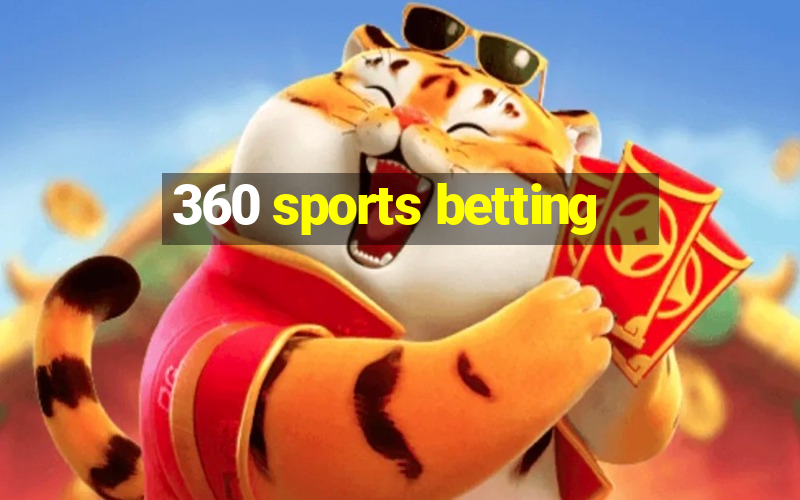 360 sports betting