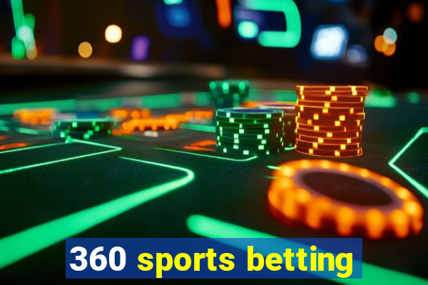 360 sports betting