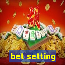 bet setting