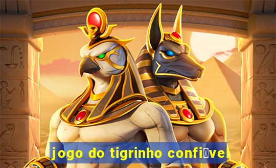 jogo do tigrinho confi谩vel