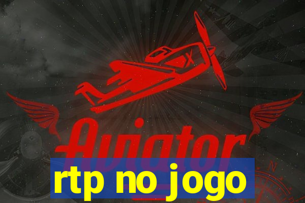 rtp no jogo