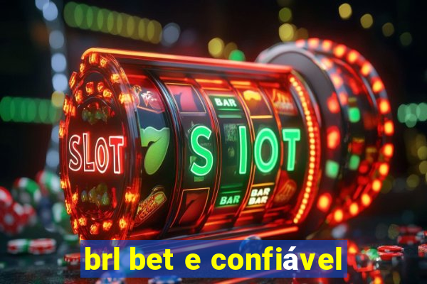 brl bet e confiável