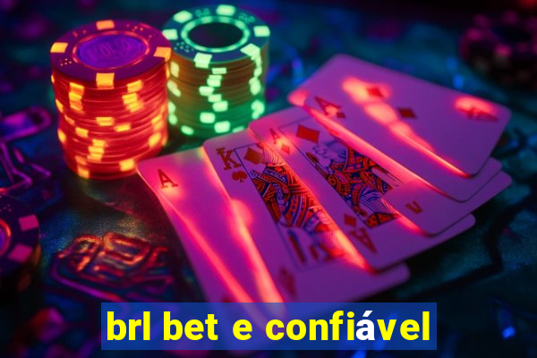 brl bet e confiável