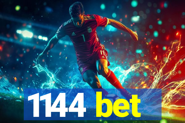 1144 bet