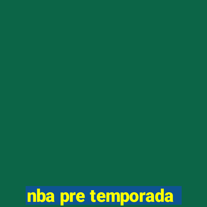 nba pre temporada