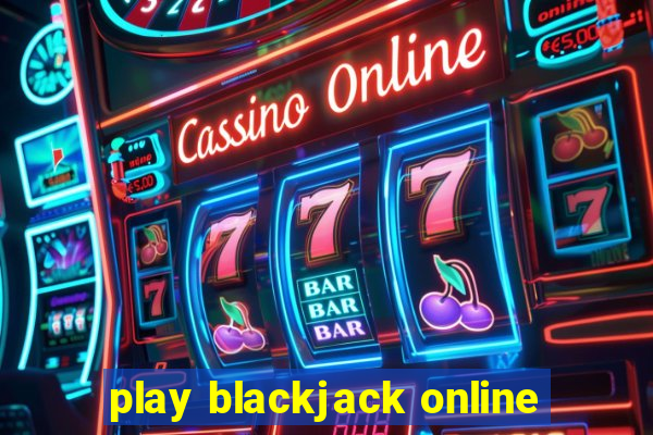 play blackjack online