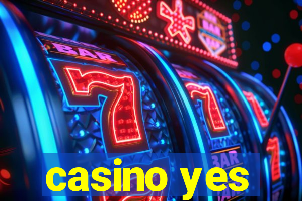 casino yes