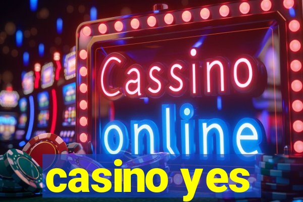 casino yes