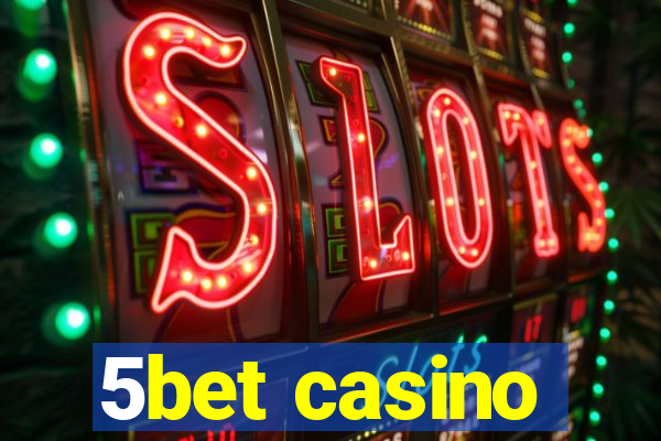 5bet casino