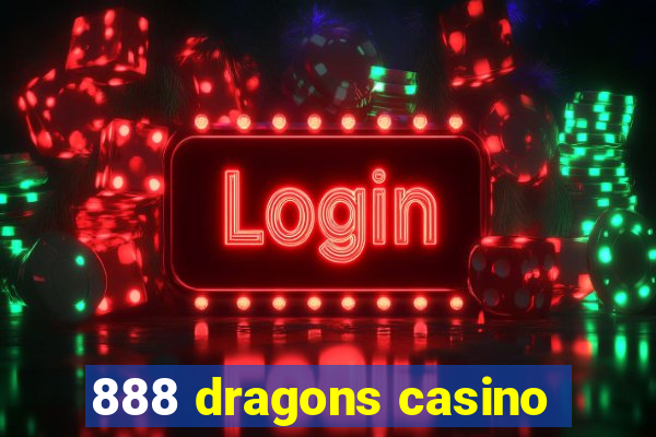 888 dragons casino