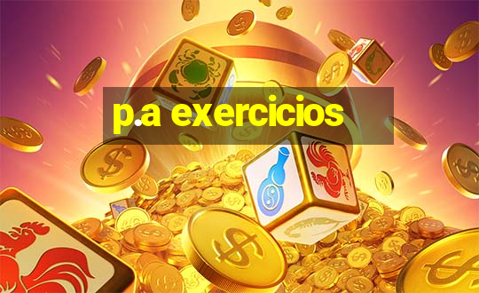 p.a exercicios