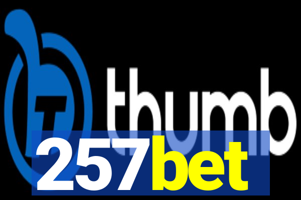 257bet