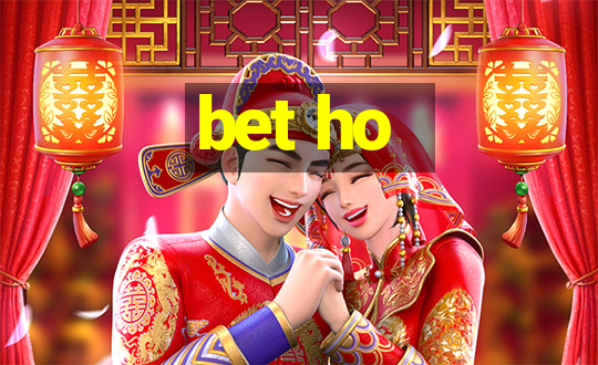 bet ho