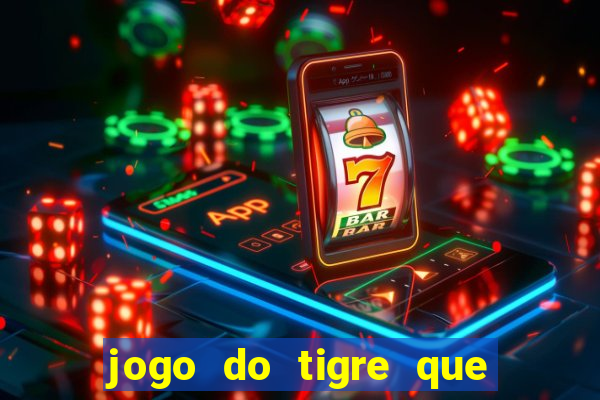 jogo do tigre que horas paga