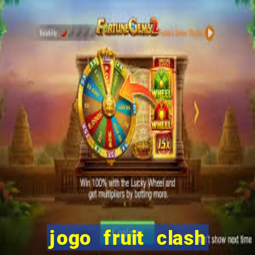 jogo fruit clash paga mesmo