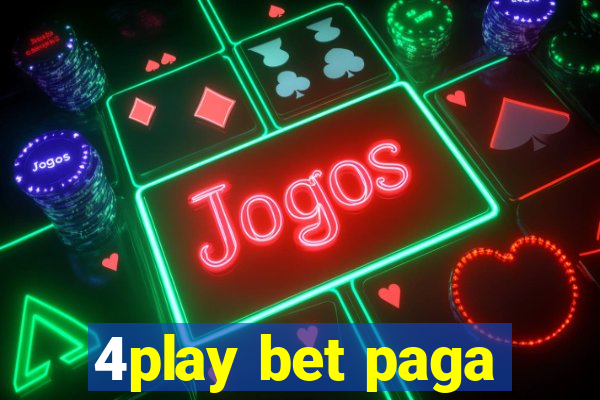 4play bet paga