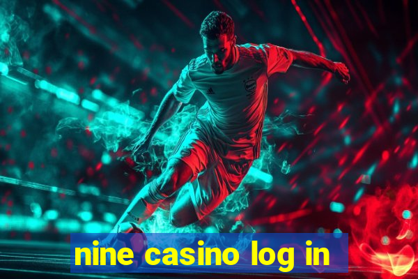 nine casino log in