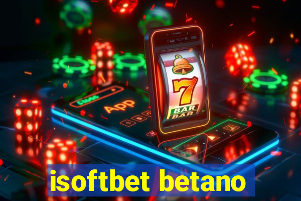 isoftbet betano