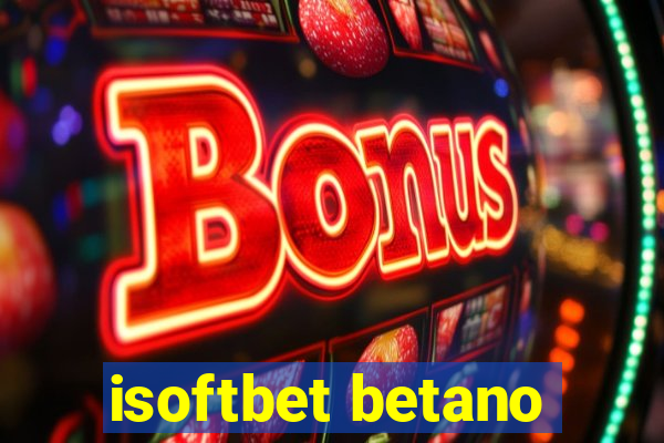 isoftbet betano