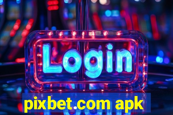 pixbet.com apk