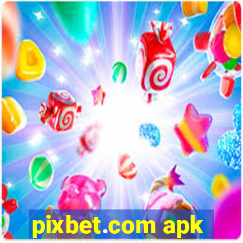 pixbet.com apk