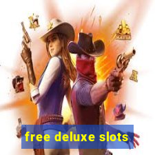 free deluxe slots