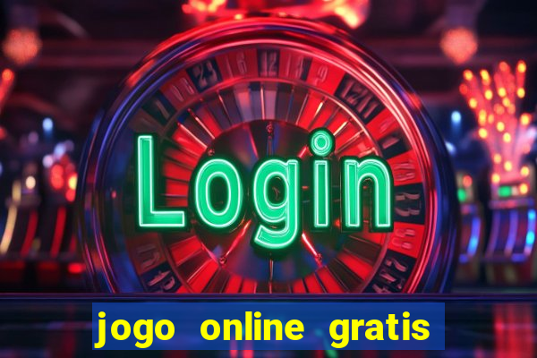 jogo online gratis que ganha dinheiro de verdade