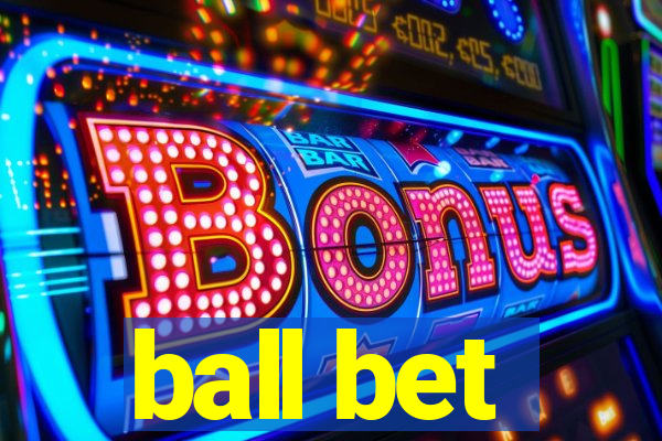 ball bet